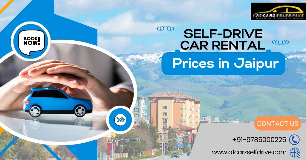 Affordable Self-Drive Car Rental Prices in Jaipur: Your Guide to the Best Options