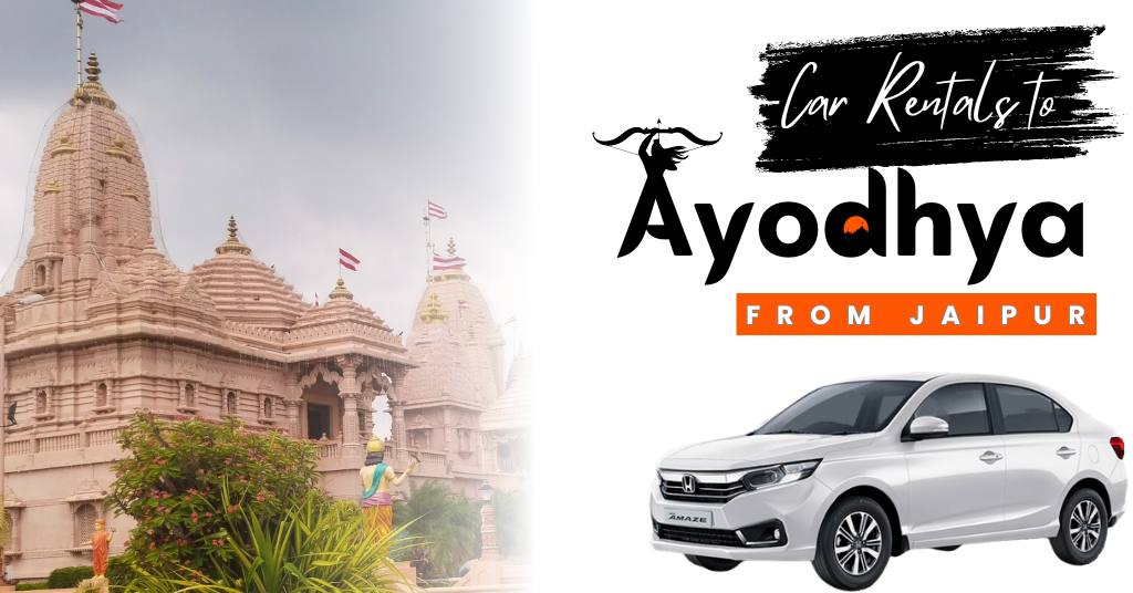 Experience the Spiritual Journey: Self-Drive Car Rentals to Ayodhya from Jaipur